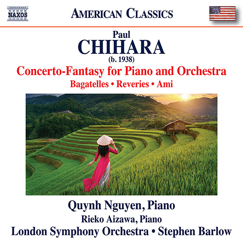 CHIHARA, P.: Piano Works (Complete) – Concerto-Fantasy / Bagatelles / 4 Reveries / Ami