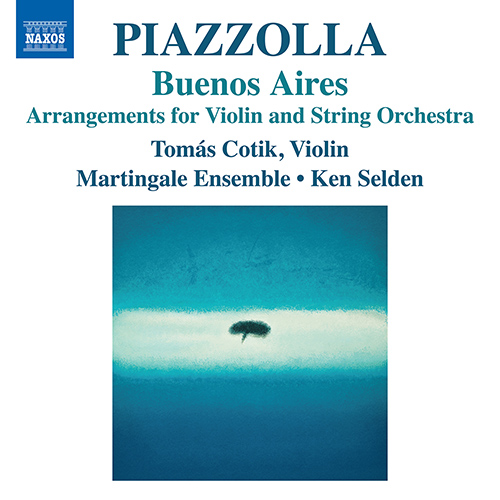 PIAZZOLLA, A.: Buenos Aires – Arrangements for Violin & String Orchestra