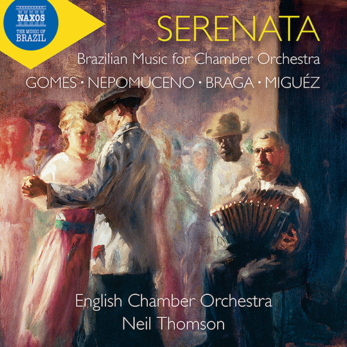 Serenata – GOMES, C. • NEPOMUCENO, A. • BRAGA, F. • MIGUÉZ, L.