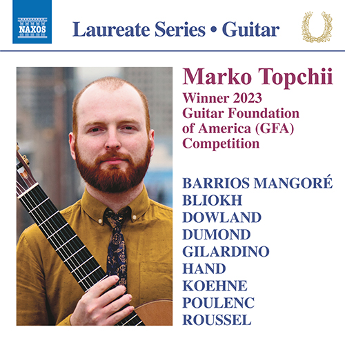 Guitar Recital – BARRIOS MANGORÉ, A. • BLIOKH, K. • DOWLAND, J. • DUMOND, A. • GILARDINO, A. • HAND, F. • POULENC, F. • ROUSSEL, A.