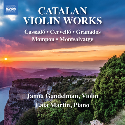 Violin Works (Catalan) - CASSADO, G. / CERVELLO, J. / GRANADOS, E. / MOMPOU, F. / MONTSALVATGE, X. (Gandelman, L. Martin)