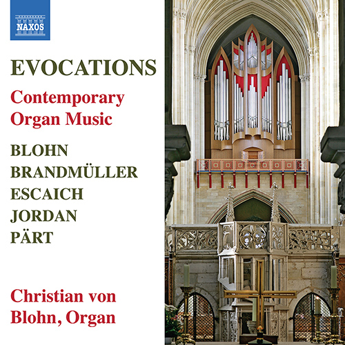 Evocations – BLOHN, C. von • BRANDMÜLLER, T. • ESCAICH, T. • JORDAN, B. • PÄRT, A.