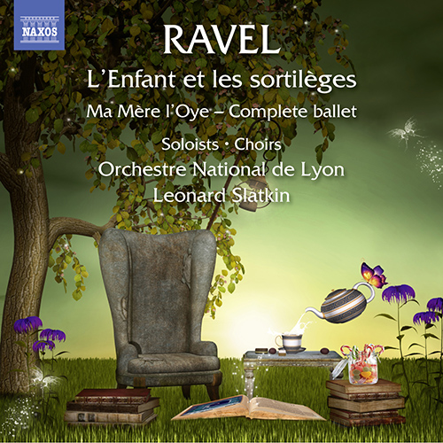 RAVEL, M.: L’Enfant et les sortilèges • Ma mère l’oye