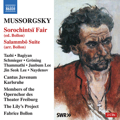 MUSSORGSKY, M.: Sorochintsï Fair [Opera] • Salammbô Suite