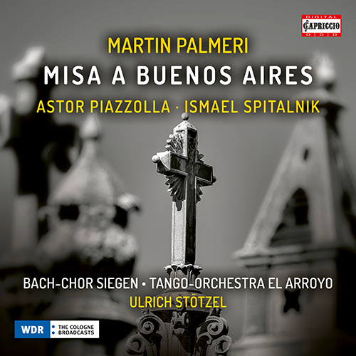 PALMERI, M.: Misa a Buenos Aires • PIAZZOLLA, A.: Oblivion