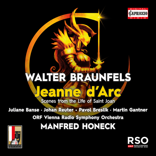 BRAUNFELS, W.: Jeanne d’Arc [Opera] 