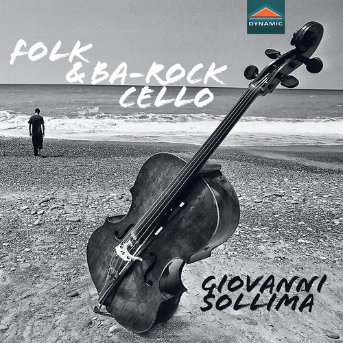 Folk and Ba-Rock Cello – CERVANTES, I. • COHEN, L. • CORBETTA, F. • HENDRIX, J. • RUVO, G. • SOLLIMA, G.