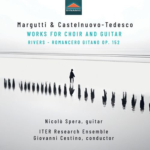 MARGUTTI, C.: Rivers • CASTELNUOVO-TEDESCO, M.: Romancero gitano (Works for Choir and Guitar)