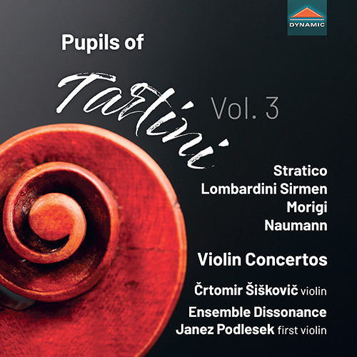 Pupils of Tartini, Vol. 3 – STRATICO, M. • LOMBARDINI SIRMEN, M. • MORIGI, A.