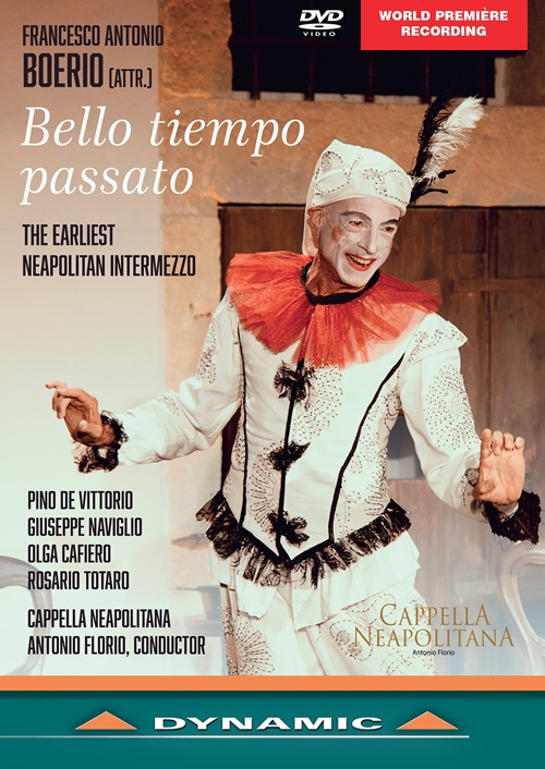 BOERIO, F.A.: Bello tiempo passato [Opera] (revised and reconstructed by A. Florio) (Cappella Neapolitana, 2023)