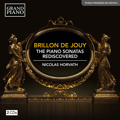 BRILLON DE JOUY, A.-L. B. d’H.: The Piano Sonatas Discovered