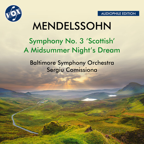 MENDELSSOHN, Felix: Symphony No. 3, ‘Scottish’ • A Midsummer Night’s Dream (excerpts)