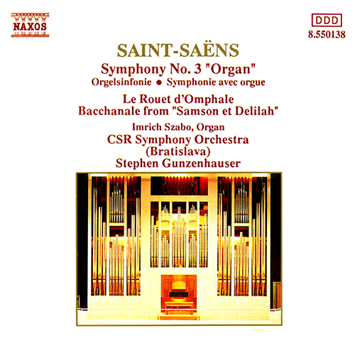 SAINT-SAËNS: Symphony No. 3 • Le Rouet d’Omphale