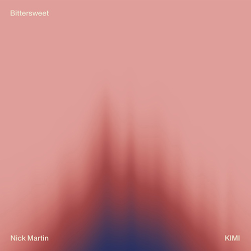 MARTIN, N.: Bittersweet