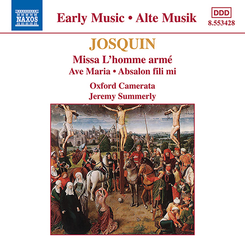 JOSQUIN: Missa L’homme arme • Ave Maria • Absalon, fili mi