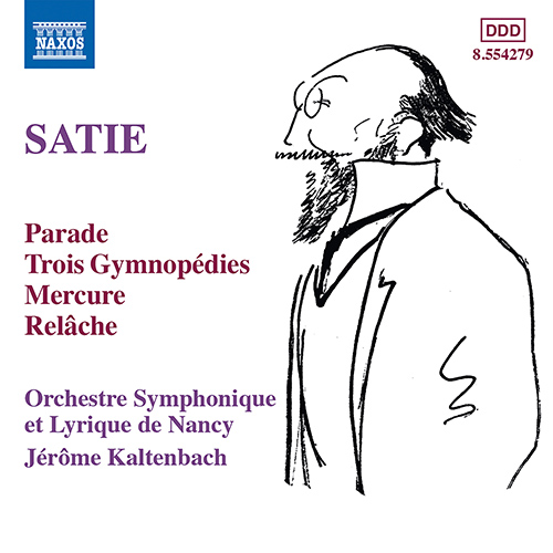 SATIE: Parade • Gymnopédies • Mercure • Relâche