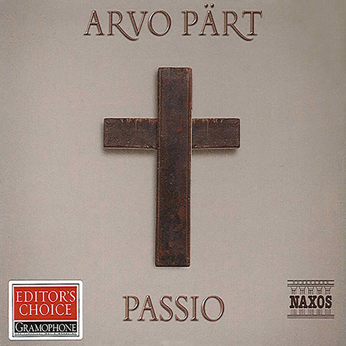 PÄRT, A.: Passio Domini nostri Jesu Christi secundum Joannem (St. John Passion)