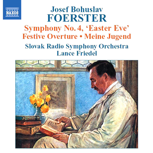 FOERSTER: Symphony No. 4 • Festival Overture • My Youth