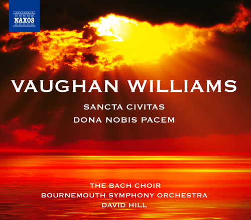 VAUGHAN WILLIAMS, R.: Dona Nobis Pacem • Sancta Civitas