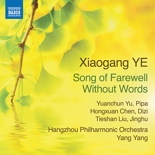 YE, Xiaogang: Song of Farewell Without Words / The Faint Ginkgo