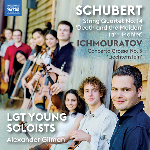 SCHUBERT, F.: String Quartet No. 14, ‘Death and the Maiden’ (arr. G. Mahler) • ICHMOURATOV, A.: Concerto Grosso No. 3