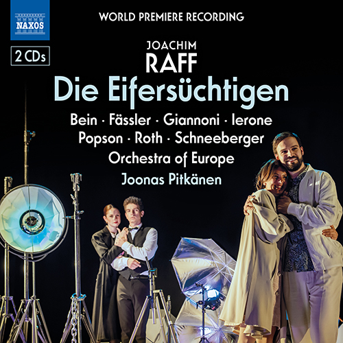 RAFF, J.: Eifersüchtigen (Die) [Opera] (Bein, Fässler, S. Giannoni, Ierone, Orchestra Of Europe, Pitkänen)