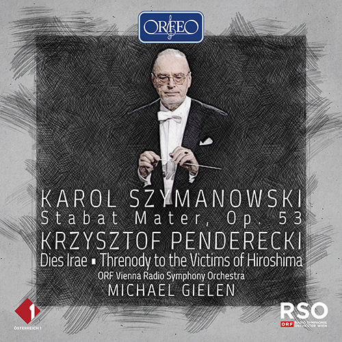 SZYMANOWSKI, K.: Stabat Mater / PENDERECKI, K.: Dies irae / Threnody To the Victims of Hiroshima (ORF Vienna Radio Symphony, M. Gielen)