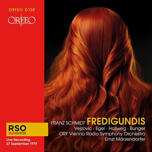 SCHMIDT, F.: Fredigundis [Opera]