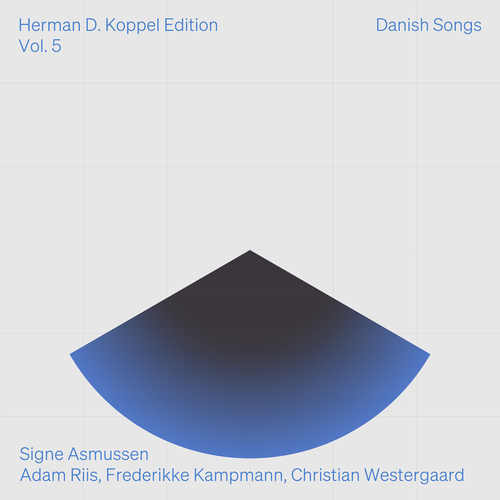 KOPPEL, H.D.: Herman D. Koppel Edition, Vol. 5 – Danish Songs (Riis, Asmussen, Kampmann, Westergaard)