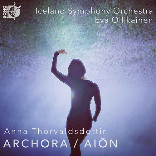 THORVALDSDÓTTIR, A.: ARCHORA • AION