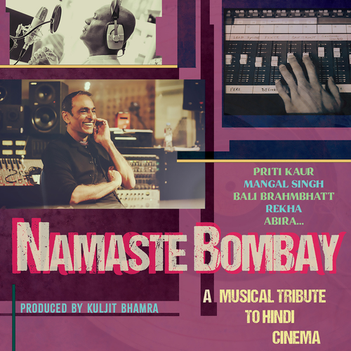 INDIA – Namaste Bombay (A Musical Tribute to Hindi Cinema)