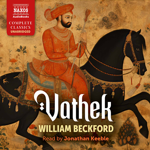 BECKFORD, W.T.: Vathek (Unabridged)