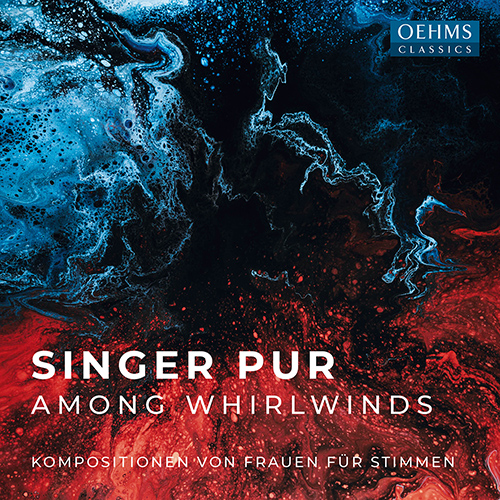 Vocal Ensemble Concert: Singer Pur - METCALF, J. / HILDEGARD OF BINGEN / THORVALDSDÓTTIR, A. / HORSLEY, J. / STOYTCHEVA, S. (Among Whirlwinds)