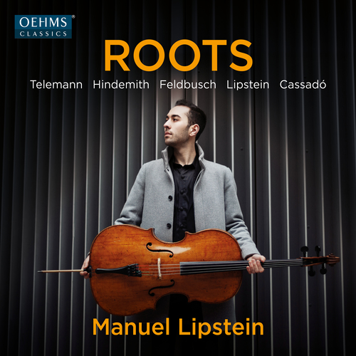 Roots – TELEMANN, G.P. • HINDEMITH, P. • FELDBUSCH, É • LIPSTEIN, M. • CASSADÓ, G.