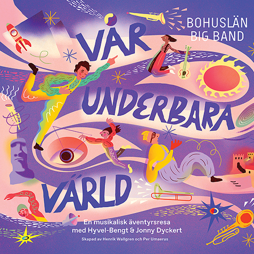 BOHUSLÄN BIG BAND: Vår Underbara Värld