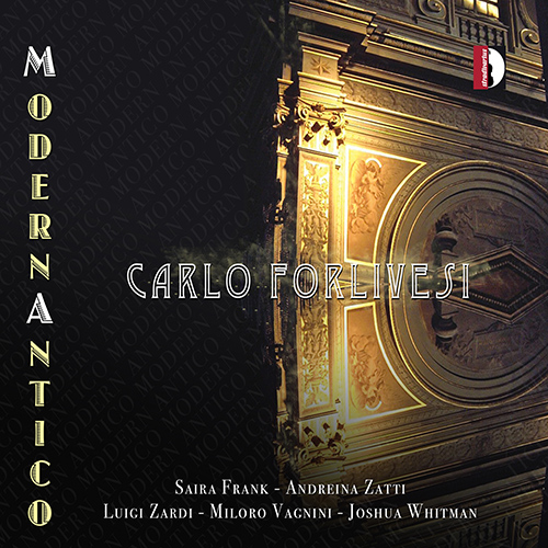 FORLIVESI, C.: Modern Antico (Saira, Zatti, Zardi, Vagnini, J. Whitman, Forlivesi)