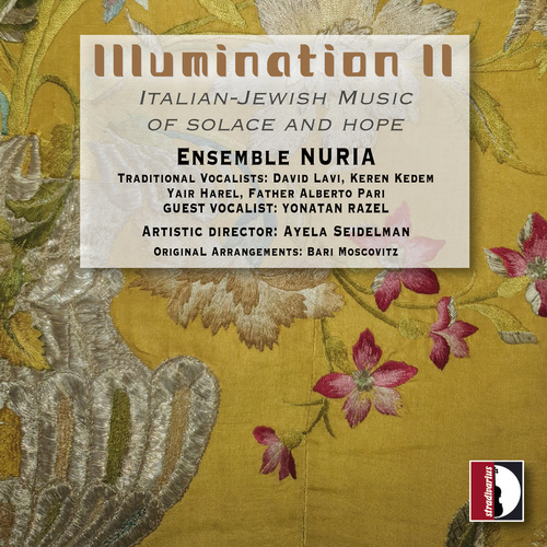 ILLUMINATION II – Italian-Jewish Music of Solace and Hope (Ensemble Nuria, Lavi, Kedem, Harel, Pari, Seidelman)