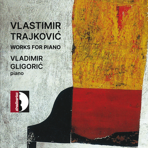 TRAJKOVIĆ, V.: Piano Works – Bells • 3 Piano Pieces • 3 Impromptus (Gligorić)