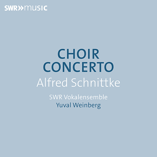 SCHNITTKE, A.: Choir Concerto (South West German Radio Vocal Ensemble, Y. Weinberg)