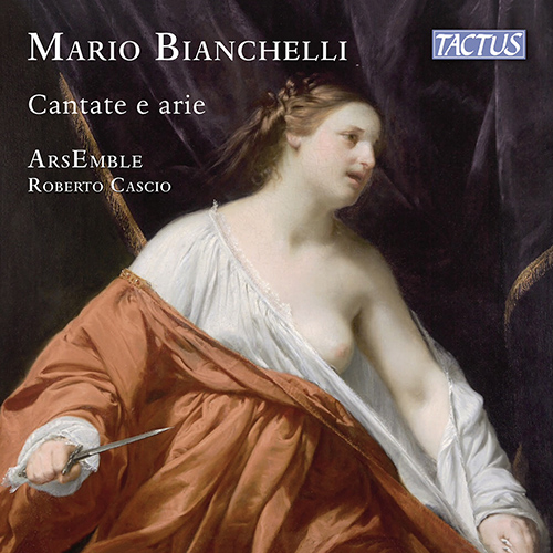 BIANCHELLI, M.: Brillando il ciel • Che tanto sospirar • Penerò se m’odii (Cantate e arie) (ArsEmble)