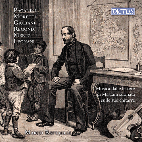 Musica dalle lettere di Mazzini suonata sulle sue chitarre – PAGANINI, N. • GIULIANI, M. • MERTZ, J.K. (Marco Battaglia)