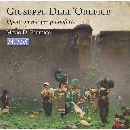 DELL’OREFICE, G.: Complete Piano Works (Di Federico)