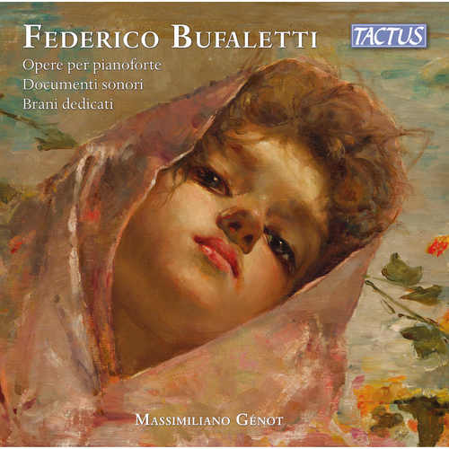 BUFALETTI, F.: Piano Works