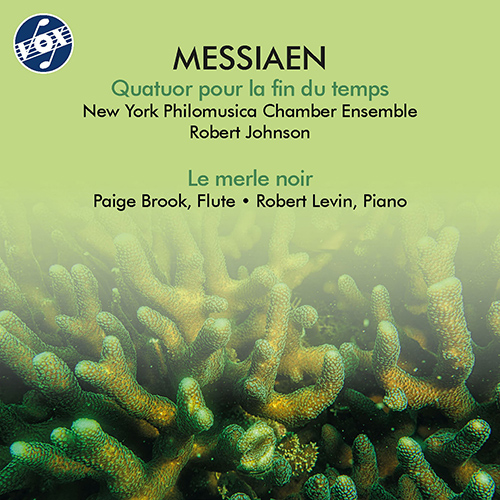 MESSIAEN, O.: Quatuor pour la fin du temps • Le merle noir (New York Philomusica Chamber Ensemble, Robert Johnson)